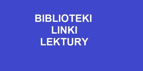 BIBLIOTEKI ON-LINE, LINKI, LEKTURY