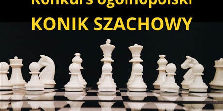 KONIK SZACHOWY - KONKURS