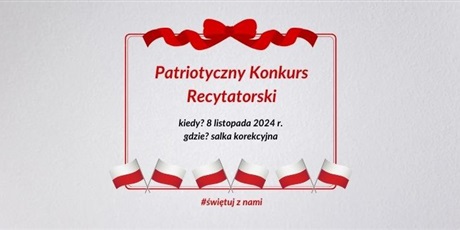 Powiększ grafikę: patriotyczny-konkurs-recytatorski-555421.jpg