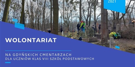 Powiększ grafikę: wolontariat-na-gdynskich-cmentarzach-293062.jpg