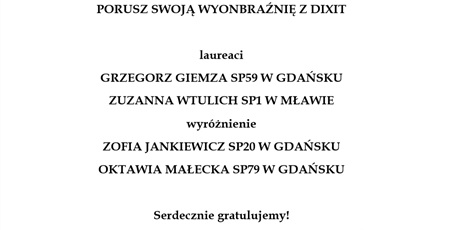 WYNIKI OGÓLNOPOLSKIEGO KONKURSU PORUSZ SWOJĄ WYOBRAŹNIĘ Z DIXIT